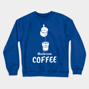 Mushroom Coffee Cup Crewneck Sweatshirt